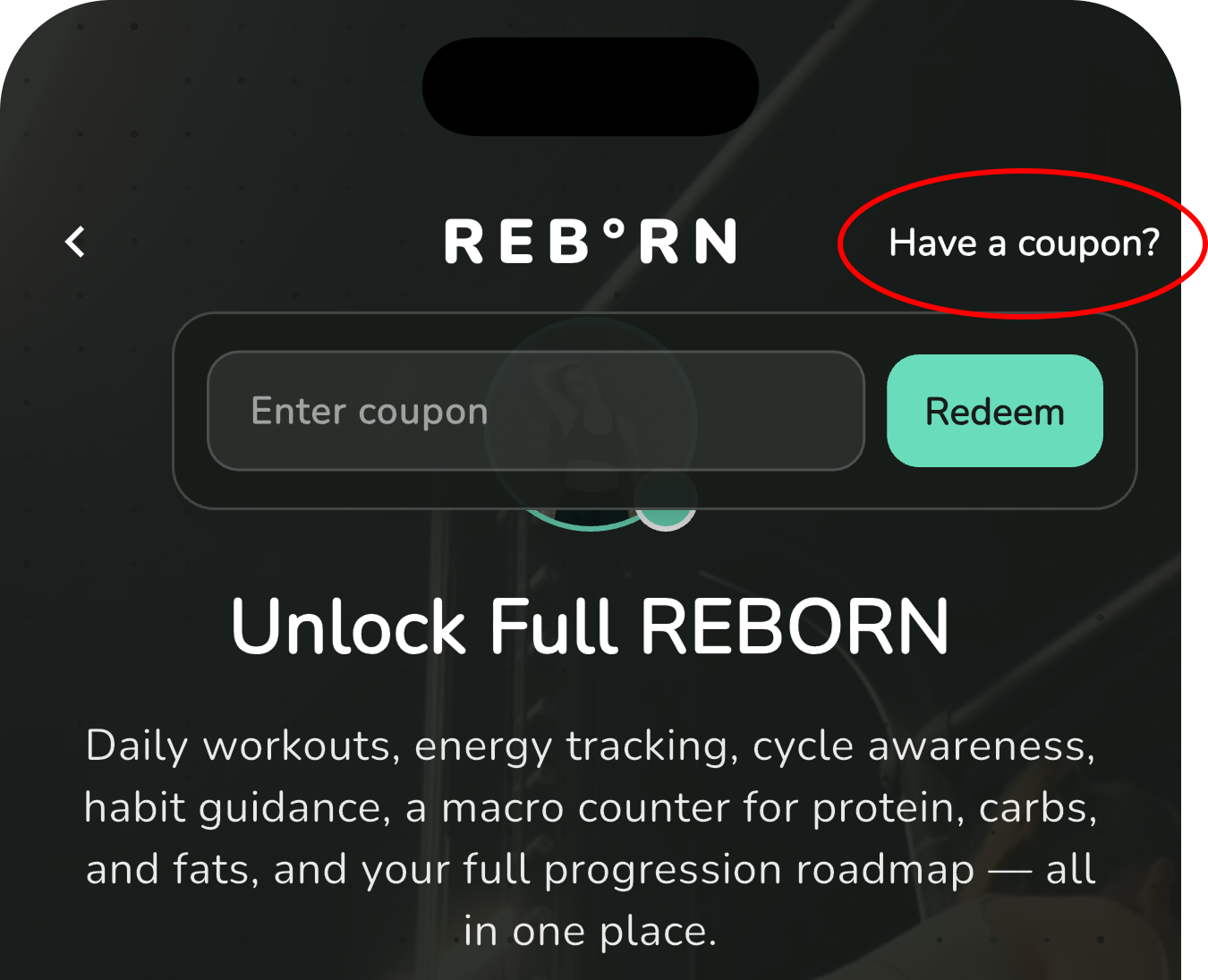 On the paywall, tap Have a coupon? at the top right to enter your code